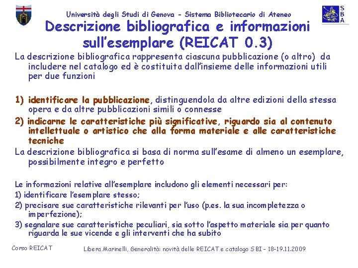 Università degli Studi di Genova - Sistema Bibliotecario di Ateneo Descrizione bibliografica e informazioni
