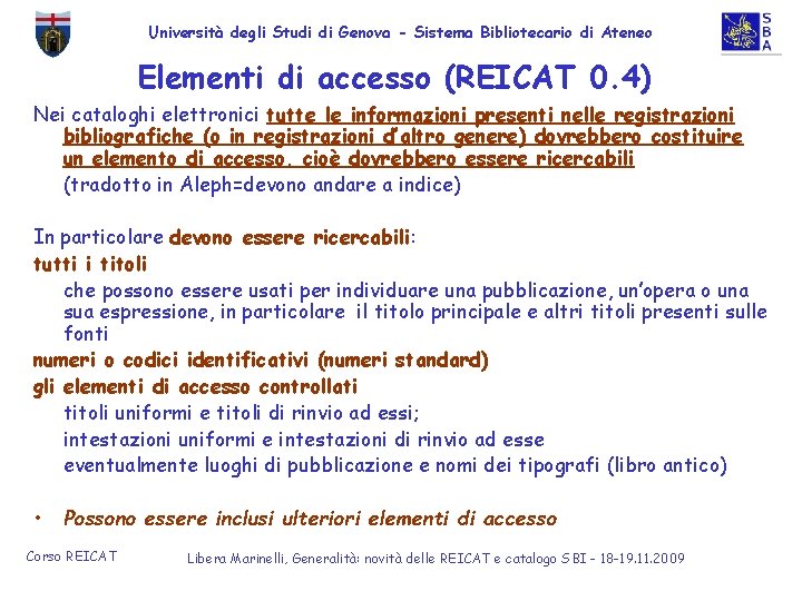 Università degli Studi di Genova - Sistema Bibliotecario di Ateneo Elementi di accesso (REICAT