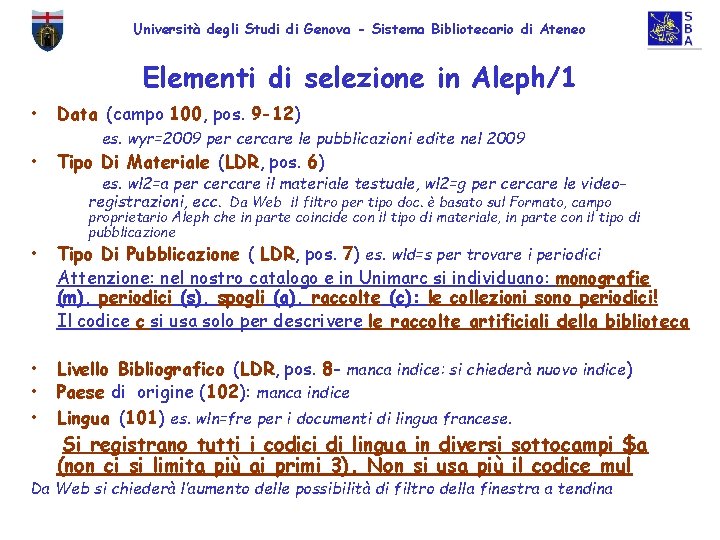 Università degli Studi di Genova - Sistema Bibliotecario di Ateneo Elementi di selezione in