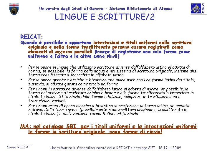 Università degli Studi di Genova - Sistema Bibliotecario di Ateneo LINGUE E SCRITTURE/2 REICAT: