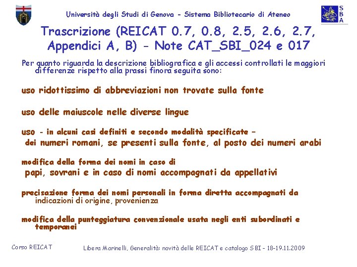 Università degli Studi di Genova - Sistema Bibliotecario di Ateneo Trascrizione (REICAT 0. 7,