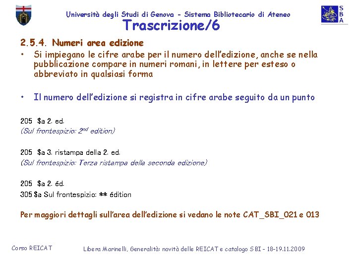 Università degli Studi di Genova - Sistema Bibliotecario di Ateneo Trascrizione/6 2. 5. 4.