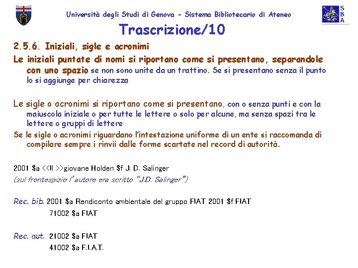 Università degli Studi di Genova - Sistema Bibliotecario di Ateneo Trascrizione/10 2. 5. 6.