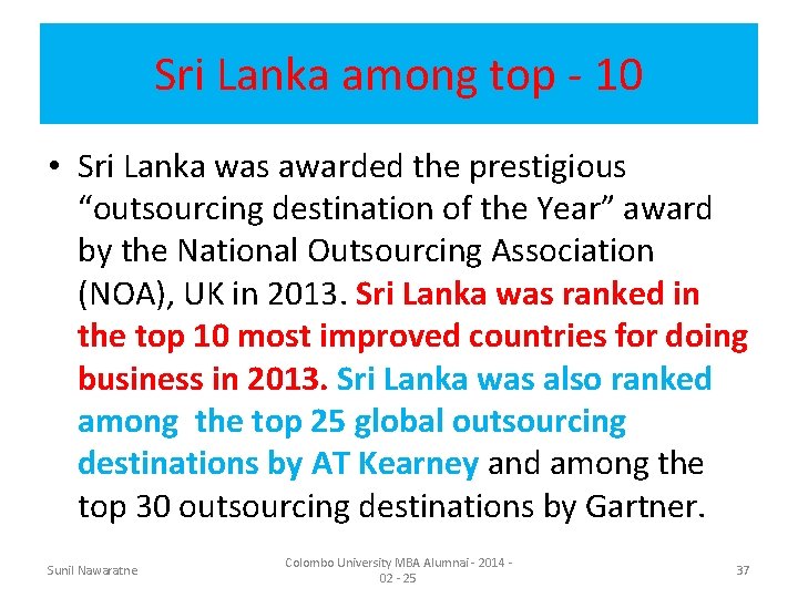 Sri Lanka among top - 10 • Sri Lanka was awarded the prestigious “outsourcing