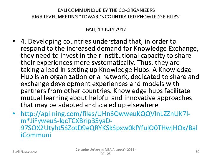 BALI COMMUNIQUE BY THE CO-ORGANIZERS HIGH LEVEL MEETING “TOWARDS COUNTRY-LED KNOWLEDGE HUBS” BALI, 10