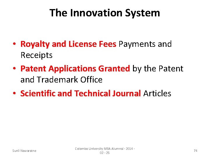 The Innovation System • Royalty and License Fees Payments and Royalty and License Fees