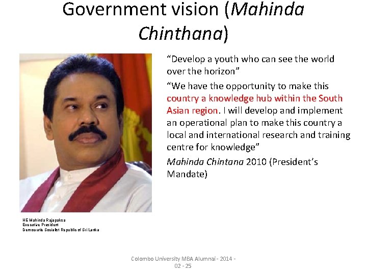 Government vision (Mahinda Chinthana) “Develop a youth who can see the world over the