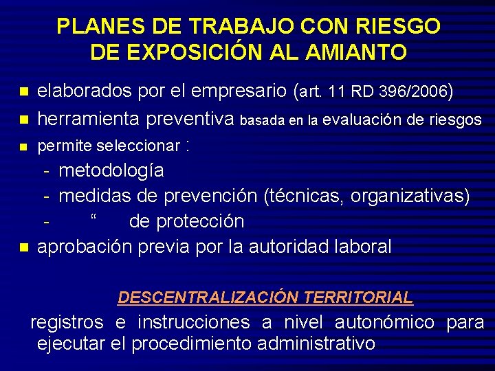 PLANES DE TRABAJO CON RIESGO DE EXPOSICIÓN AL AMIANTO n n elaborados por el