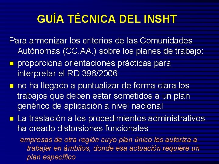 GUÍA TÉCNICA DEL INSHT Para armonizar los criterios de las Comunidades Autónomas (CC. AA.