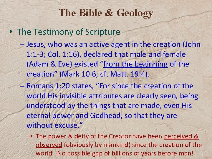 The Bible & Geology • The Testimony of Scripture – Jesus, who was an