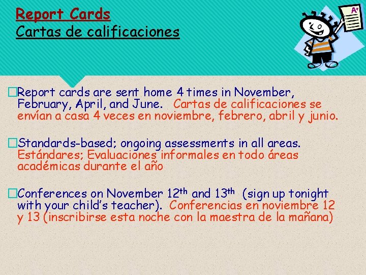Report Cards Cartas de calificaciones �Report cards are sent home 4 times in November,