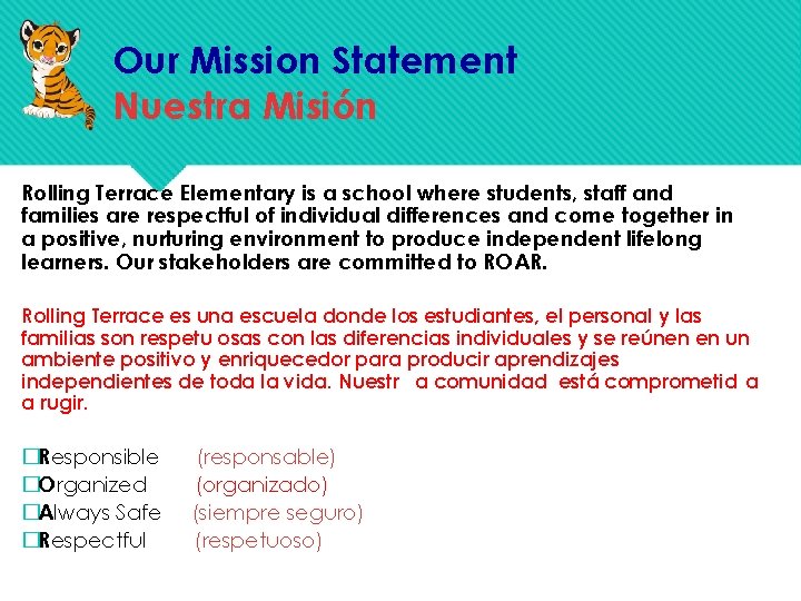 Our Mission Statement Nuestra Misión Rolling Terrace Elementary is a school where students, staff