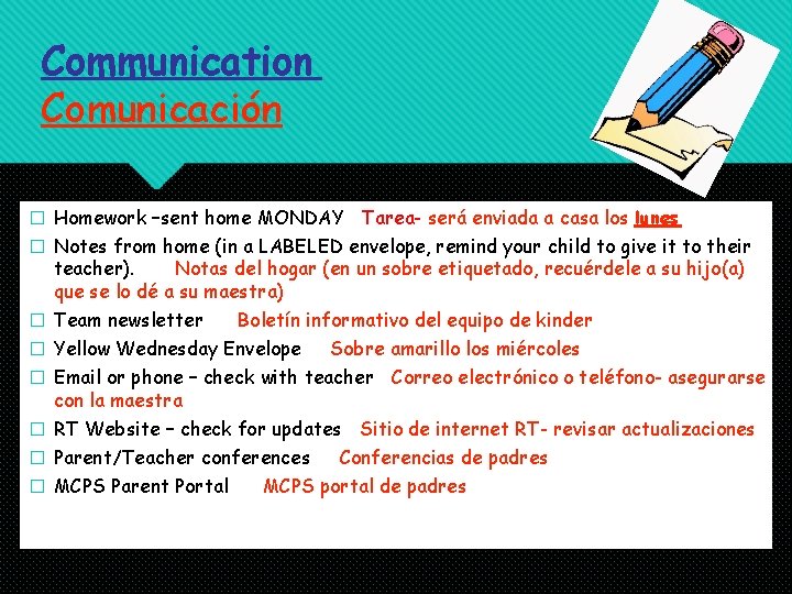 Communication Comunicación � Homework –sent home MONDAY Tarea- será enviada a casa los lunes