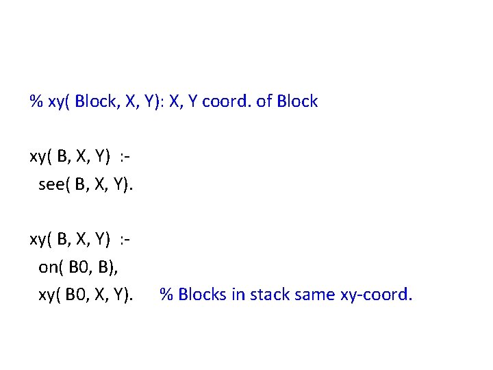 % xy( Block, X, Y): X, Y coord. of Block xy( B, X, Y)