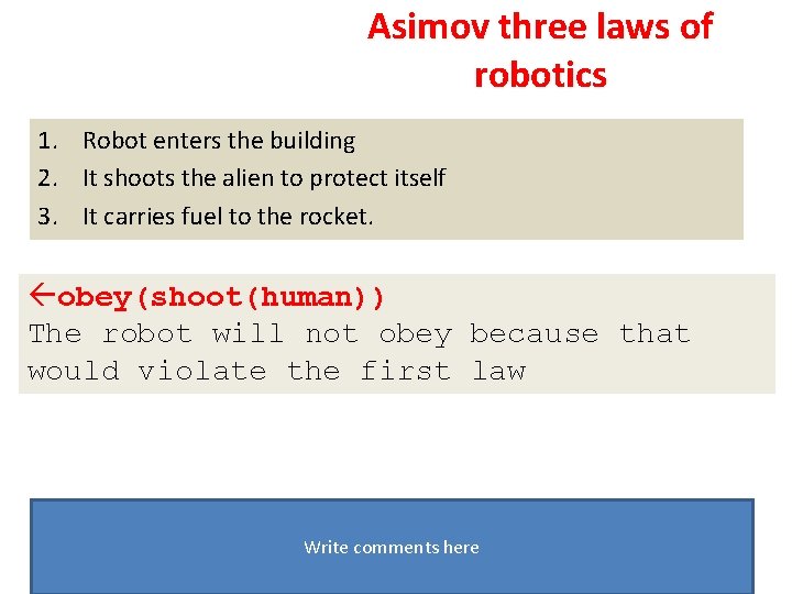 Asimov three laws of robotics 1. Robot enters the building 2. It shoots the