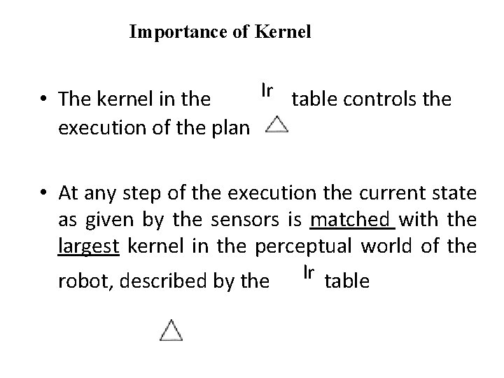 Importance of Kernel lr table controls the • The kernel in the execution of