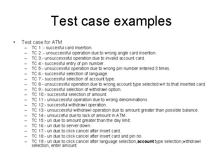 Test case examples • Test case for ATM – – – – – TC