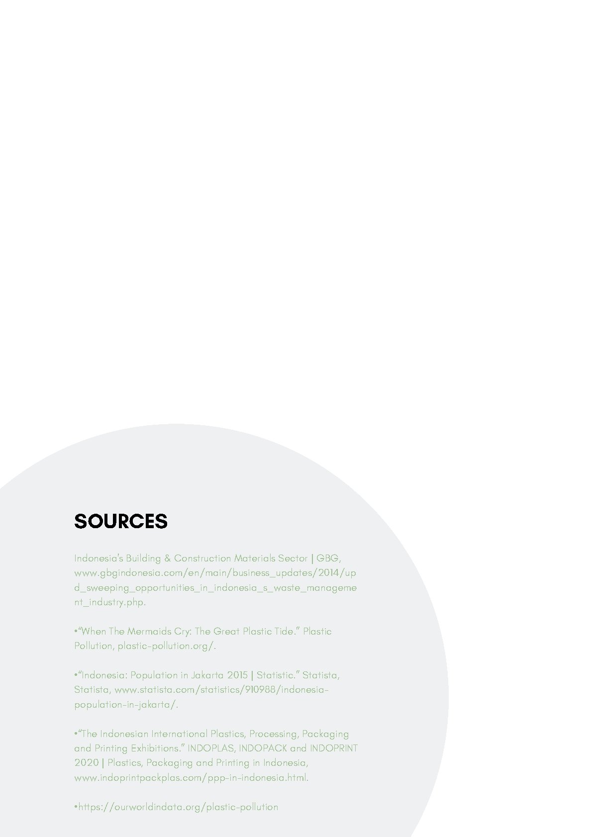 SOURCES Indonesia's Building & Construction Materials Sector | GBG, www. gbgindonesia. com/en/main/business_updates/2014/up d_sweeping_opportunities_in_indonesia_s_waste_manageme nt_industry.