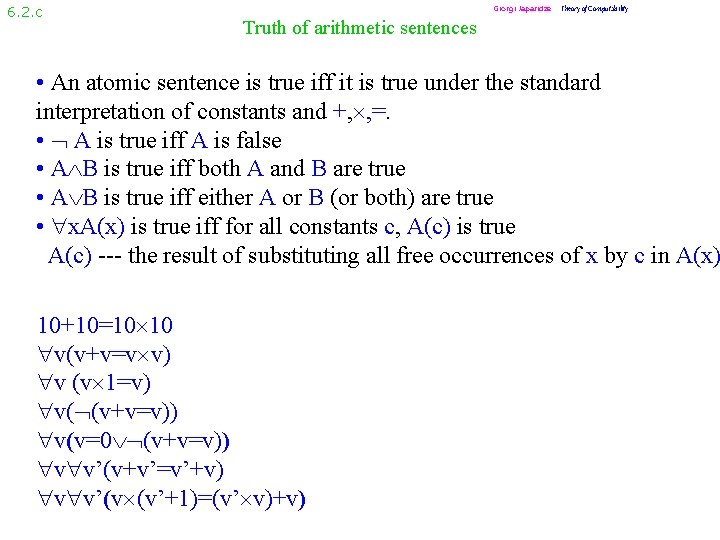 6. 2. c Giorgi Japaridze Theory of Computability Truth of arithmetic sentences • An