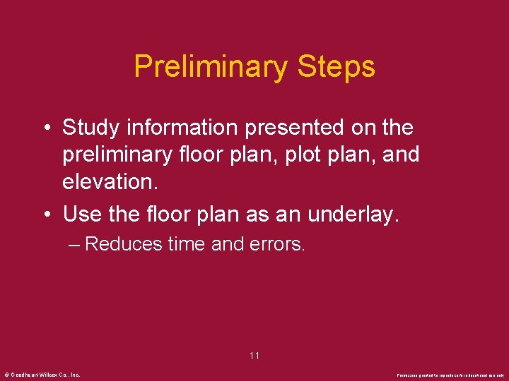 Preliminary Steps • Study information presented on the preliminary floor plan, plot plan, and