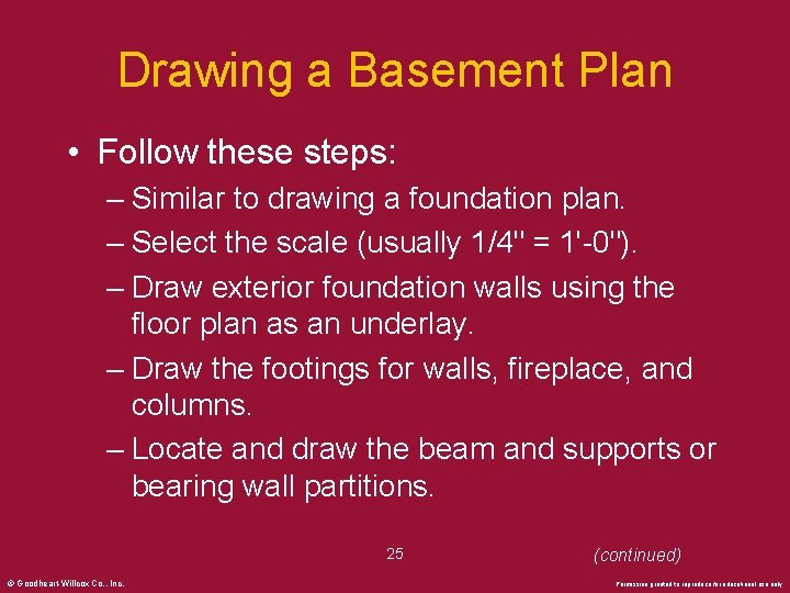 Drawing a Basement Plan • Follow these steps: – Similar to drawing a foundation