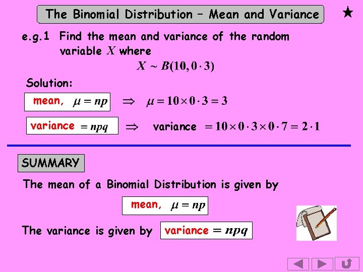 The Binomial Distribution – Mean and Variance e. g. 1 Find the mean and