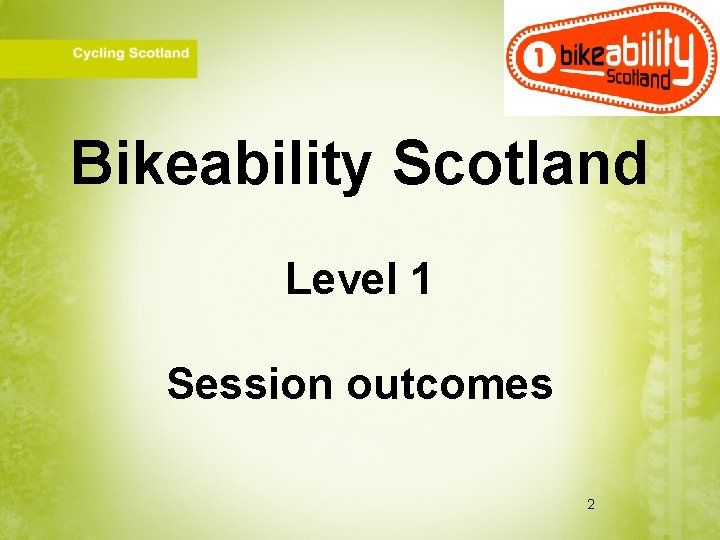 Bikeability Scotland Level 1 Session outcomes 2 