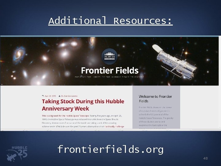 Additional Resources: frontierfields. org 48 