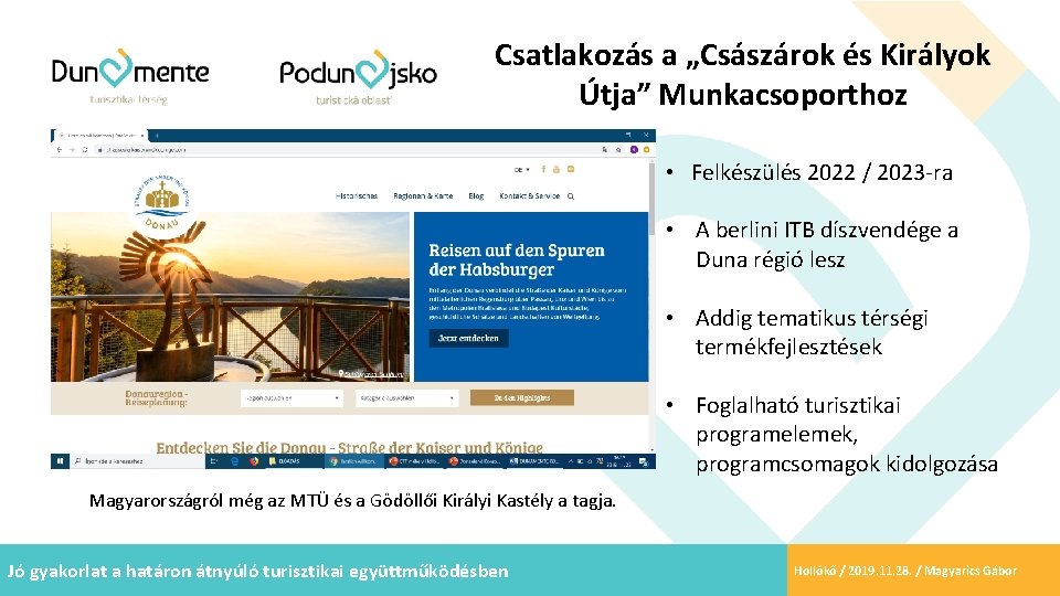 Csatlakozás a „Császárok és Királyok Útja” Munkacsoporthoz • Felkészülés 2022 / 2023 -ra •