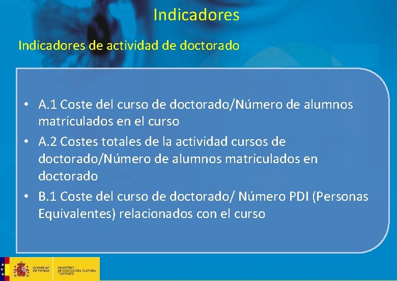 Indicadores de actividad de doctorado • A. 1 Coste del curso de doctorado/Número de