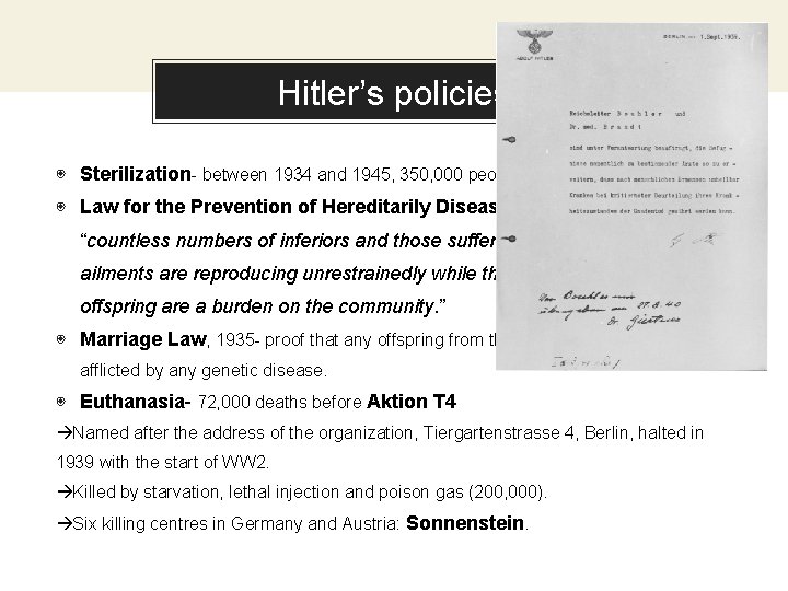 In two or three columns Hitler’s policies ◉ Sterilization- between 1934 and 1945, 350,