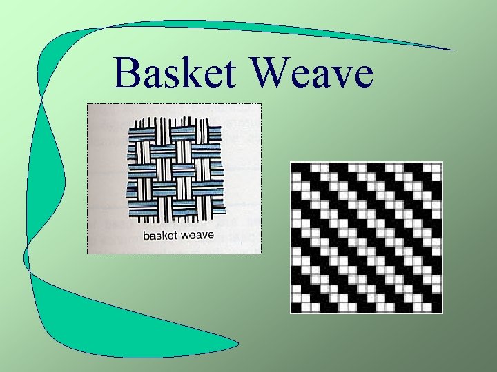 Basket Weave 