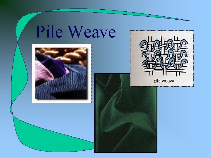 Pile Weave 