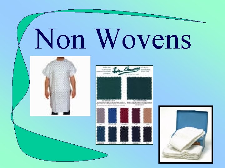 Non Wovens 