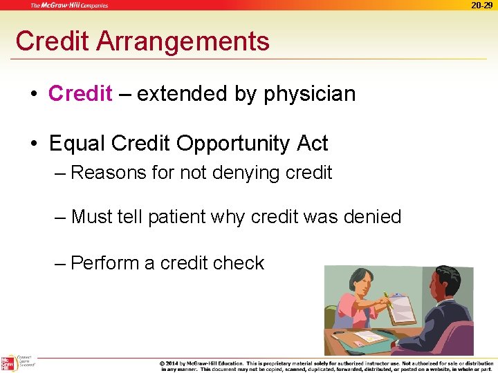 20 -29 Credit Arrangements • Credit – extended by physician • Equal Credit Opportunity