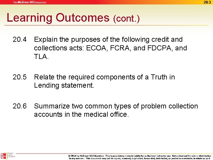 20 -3 Learning Outcomes (cont. ) 20. 4 Explain the purposes of the following