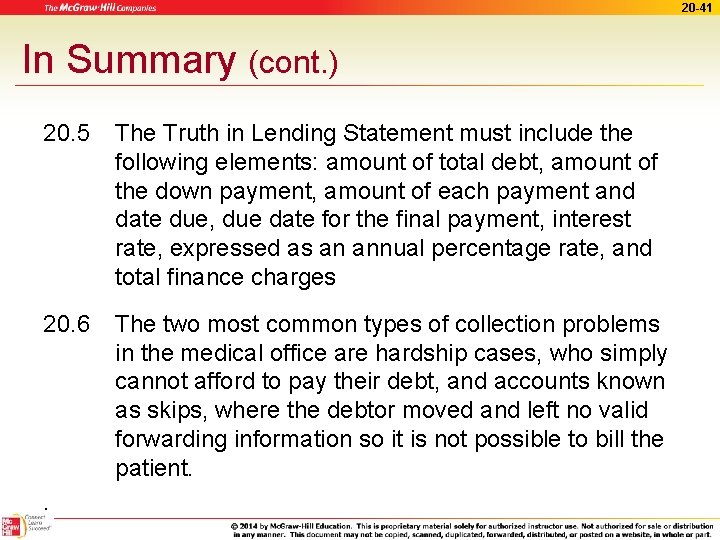 20 -41 In Summary (cont. ) 20. 5 The Truth in Lending Statement must