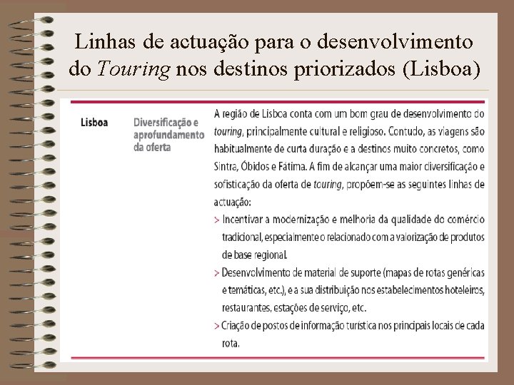 Linhas de actuação para o desenvolvimento do Touring nos destinos priorizados (Lisboa) 