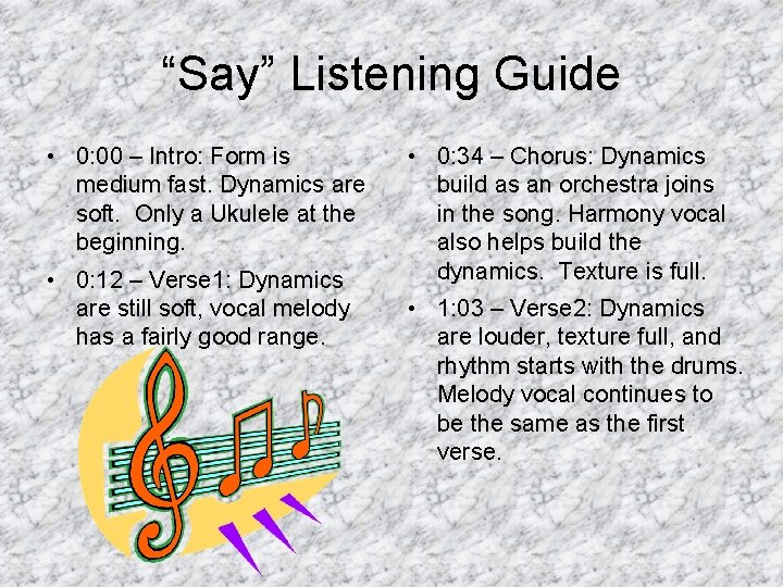 “Say” Listening Guide • 0: 00 – Intro: Form is medium fast. Dynamics are