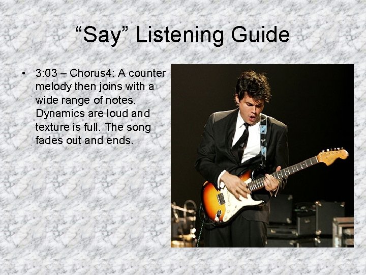 “Say” Listening Guide • 3: 03 – Chorus 4: A counter melody then joins