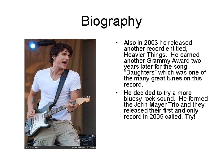 Biography • Also in 2003 he released another record entitled, Heavier Things. He earned