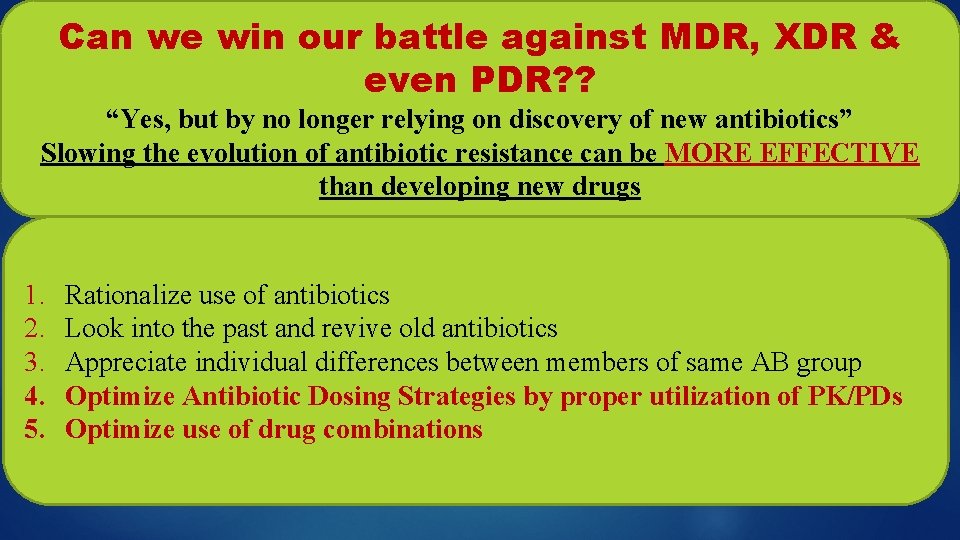 Can we win our battle against MDR, XDR & even PDR? ? “Yes, but