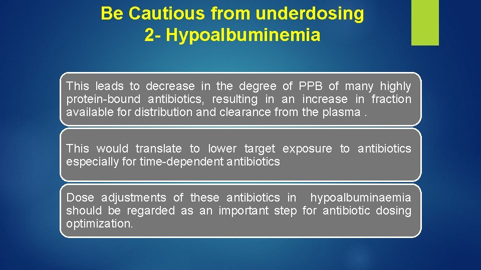 Be Cautious from underdosing 2 - Hypoalbuminemia This leads to decrease in the degree