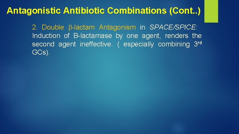 Antagonistic Antibiotic Combinations (Cont. . ) 2. Double -lactam Antagonism in SPACE/SPICE: Induction of