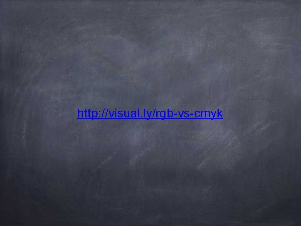 http: //visual. ly/rgb-vs-cmyk 