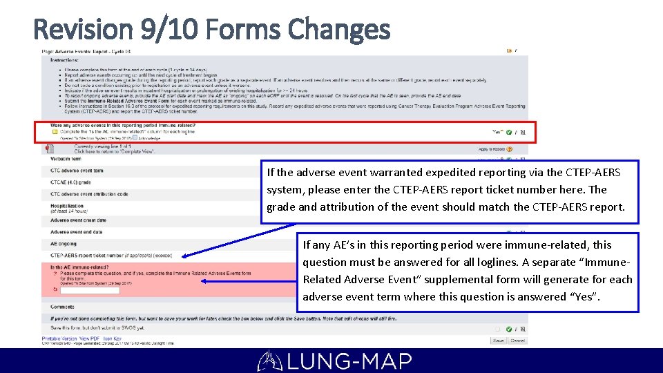 Revision 9/10 Forms Changes If the adverse event warranted expedited reporting via the CTEP-AERS