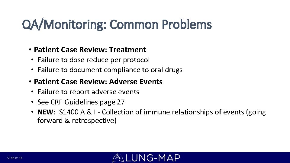 QA/Monitoring: Common Problems • Patient Case Review: Treatment • Failure to dose reduce per