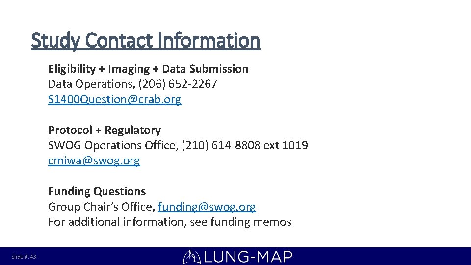 Study Contact Information Eligibility + Imaging + Data Submission Data Operations, (206) 652 -2267