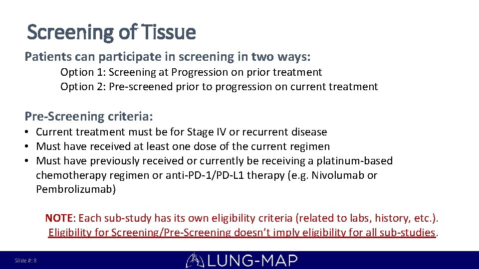 Screening of Tissue Patients can participate in screening in two ways: Option 1: Screening