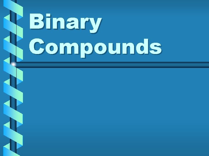 Binary Compounds 